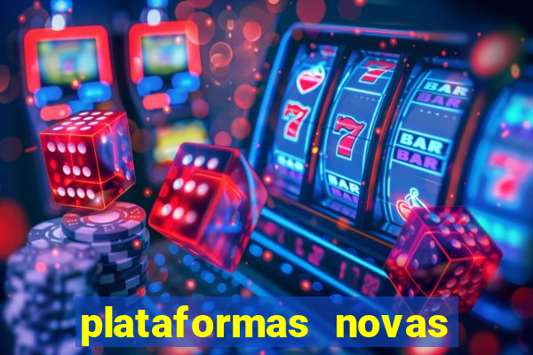 plataformas novas do jogo do tigrinho